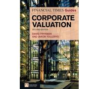 Financial Times Guide to Corporate Valuation, The (Financial Times Series)