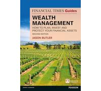 Wealth Management: How to plan, invest and protect your financial assets (Financial Times Guides) (Financial Times Series)