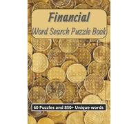 Financial Word Search Puzzle Book 60 Puzzles and 850+ Unique words: Easy to Read Print With Terms Related to Finance, Accounting, Banking, and More | ... Gift for Vacations, Holidays, and Free Times