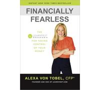 Financially Fearless: The LearnVest Program for Taking Control of Your Money