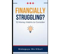 Financially Struggling? 12 Money Habits to Consider