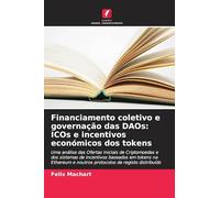 Financiamento coletivo e governação das DAOs: ICOs e incentivos económicos dos tokens