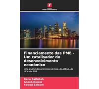 Financiamento das PME - Um catalisador do desenvolvimento económico: Uma análise das economias da Ásia, da ASEAN, da UE e dos EUA