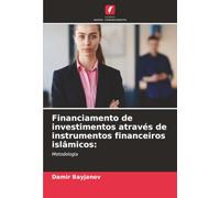 Financiamento de investimentos através de instrumentos financeiros islâmicos:: Metodologia