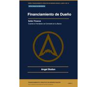 FINANCIAMIENTO DEL DUEÑO - SELLER FINANCE: CUANDO EL VENDEDOR SE CONVIERTE EN TU BANCO (FINANCIAMIENTO CREATIVO EN BIENES RAICES)