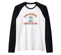Financiar la Ciencia no la superstición: Pensamiento Racional Camiseta Manga Raglan