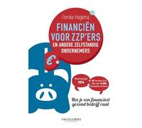 Financiën voor ZZP'ers en andere zelfstandige ondernemers: Hoe je een financieel gezond bedrijf runt