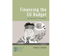 Financing the EU Budget: Moving Forward or Backwards?