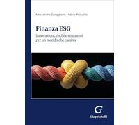 Finanza ESG. Innovazioni, rischi e strumenti per un mondo che cambia