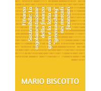 Finanza Sostenibile: La regolamentazione della finanza green e la lotta al "greenwashing" nei mercati finanziari