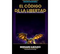 FINANZALAND OMNIA: El Codigo de la Libertad - El Manual de la Soberania Financiera
