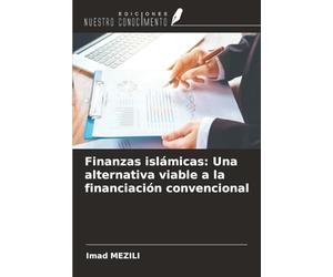Finanzas islámicas: Una alternativa viable a la financiación convencional