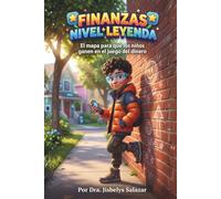 Finanzas Nivel Leyenda: El juego del dinero para mentes neurodivergentes: Estrategias de ahorro, control de impulsos y mentalidad emprendedora para ... (Guías Prácticas de Intervención Infantil)