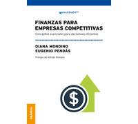 Finanzas para empresas competitivas | Eugenio Pendás, Diana Mondino