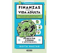 Finanzas para la vida adulta / Finances for Adult Life (Pequeño cerdo capitalista)