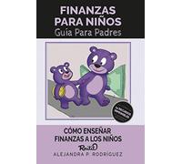Finanzas para Niños: Cómo enseñar finanzas a los niños
