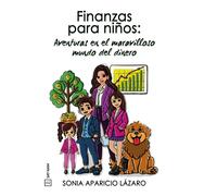 Finanzas para niños: Aventuras en el maravilloso mundo del dinero