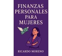 Finanzas Personales Para Mujeres: 1 (How to Achieve Success)