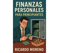 Finanzas Personales Para Principiantes: 1 (How to Achieve Success)