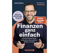 Finanzen ganz einfach: Mit dem Finanztip-Prinzip richtig sparen, klug investieren, gelassen vorsorgen | Das Finanztip Buch zu Altersvorsorge, Aktien, ETFs & Co