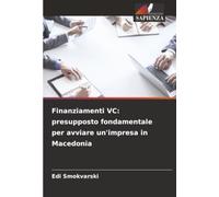 Finanziamenti VC: presupposto fondamentale per avviare un'impresa in Macedonia