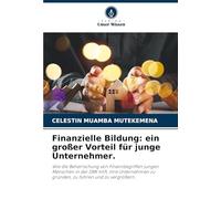 Finanzielle Bildung: ein großer Vorteil für junge Unternehmer.