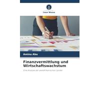Finanzvermittlung und Wirtschaftswachstum: Eine Analyse der westafrikanischen Länder
