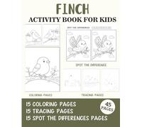 Finch Activity Book for Kids: Coloring, Tracing and Spot the Difference Pages