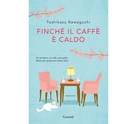 Finché Il Caffè È Caldo