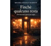 Finchè qualcuno resta