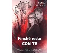 Finché resto con te: Un romantic suspense a New York tra amore e indagini (Serie Love & Crime US)