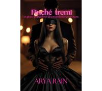 Finchè Tremi: Un gioco pericoloso di sottomissione e potere. (Trame di Vita)