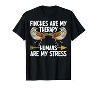 Finches Are My Therapy Humans Are My Stress Camiseta