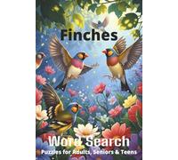 Finches Word Search Puzzle Book: Easy-to-Read Word Searches About Finches - Pets, Care, Fun Facts & More | 6x9”, 110 Pages - An Awesome Gift for Pet Lovers, Vacations, and Relaxing Moments