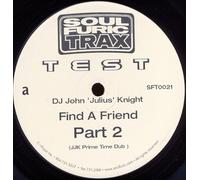 Find A Friend (Part 2) - John "Julius" Knight 12"