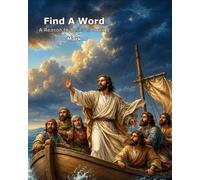 Find A Word - KJV Mark: 30 Large-Print Bible Word Search Puzzles and Coloring Pages from the Gospel of Mark (King James Version) (A Reason to Believe)