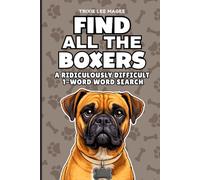 Find All The Boxers: A Ridiculously Difficult 1-Word Word Search | Hard Puzzles For Adults | Dog Lover Gift (1-Word Searches)