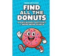 Find All The Donuts: A Ridiculously Difficult 1-Word Word Search | Hard Puzzles For Adults (1-Word Searches)