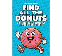 Find All The Donuts: A Ridiculously Difficult 1-Word Word Search | Hard Puzzles For Adults (1-Word Searches)