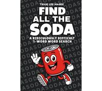 Find All The Soda: A Ridiculously Difficult 1-Word Word Search | Hard Puzzles For Adults (1-Word Searches)