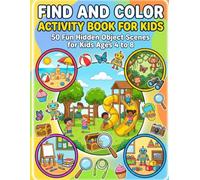 Find and Color Activity Book for Kids Ages 4 to 8: 50 Fun Hidden Object Scenes to Search and Color | Easy and Engaging Seek and Find Puzzle Coloring Book for Kids