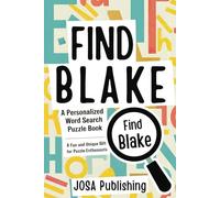 Find Blake: A Personalized Word Search Puzzle Book: The Perfect Gift for a Unique and Memorable Challenge