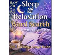 Find Calm Through Words: 100 Large Print Sleep & Relaxation Word Searches for Seniors: 21 Gentle Words Per Puzzle | Easy-to-Read 8.5" x 11" Activity ... 100 Large-Print Puzzles with 21 Words Each)