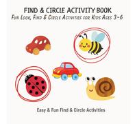 Find & Circle Activity Book: Fun Look, Find & Circle Activities for Kids Ages 3-6