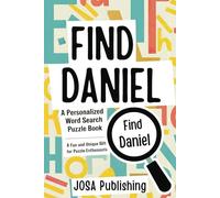 Find Daniel: A Personalized Word Search Puzzle Book: The Perfect Gift for a Unique and Memorable Challenge