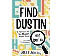 Find Dustin: A Personalized Word Search Puzzle Book: The Perfect Gift for a Unique and Memorable Challenge