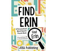 Find Erin: A Personalized Word Search Puzzle Book: The Perfect Gift for a Unique and Memorable Challenge