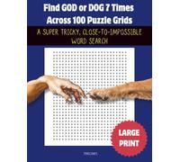 Find GOD or DOG 7 Times Across 100 Puzzle Grids: A Super Tricky, Close-to-Impossible Word Search