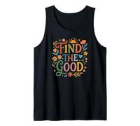 Find Good Uplifting Happy Floral Design Find Your Good Camiseta sin Mangas