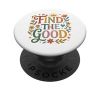 Find Good Uplifting Happy Floral Design Find Your Good PopSockets PopGrip Adhesivo
